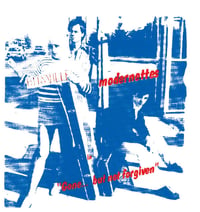 MODERNETTES Gone...But Not Forgiven