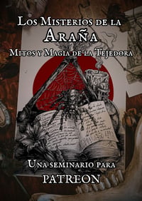 Los Misterios de la Araña: Mito y Magia de la Tejedora