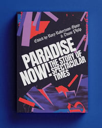 Image 1 of Paradise now! The story of Spectacular Times.