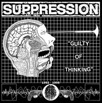 Image 1 of SUPPRESSION Guilty Of Thinking 1992-98 LP + CD