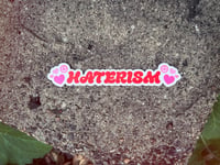 HATERISM Sticker