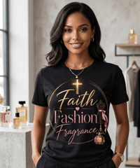 Image 1 of The Faith, Fashion, Fragrance Statement Tee