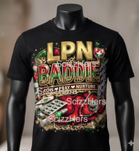Image 1 of  CUSTOM LPN BADDIE DTF T-SHIRT 