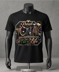 Image 2 of CUSTOM PROUD CNA DTF T-SHIRT 