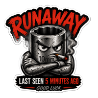 Runaway 10mm Socket – Last Seen 5 Minutes Ago Premium Vinyl Sticker (3")