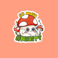 So Mush Anxiety Sticker