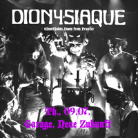 DIONYSIAQUE (FR) + YORE | Th., 09.07.26 - Garage, Neue Zukunft, FH