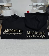Image 2 of UNDIAGNOSED and MEDICATED Sweater/Hoodie