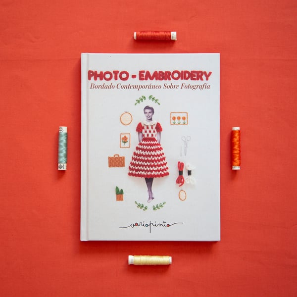 Image of LIBRO "PHOTO-EMBROIDERY".Bordado contemporáneo sobre fotografía