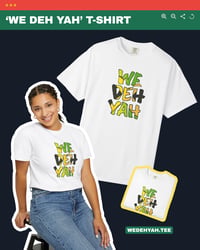 "We Deh Yah" T-Shirt
