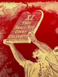 Image 5 of THE 11th COMMANDMENT • "Thou Shalt Not Covet Celebrity" • Unique Framed 1/1 Print 