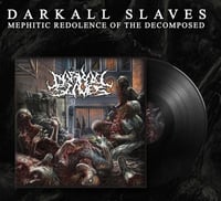 Darkall Slaves – Mephitic Redolence Of The Decomposed LP