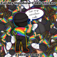 Eat My Rainbow Cake Sticker - 3" Vinyl Sticker