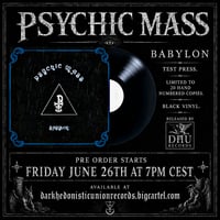PSYCHIC MASS ~ BABYLON TEST PRESS !!! 8 COPIES LEFT !!!
