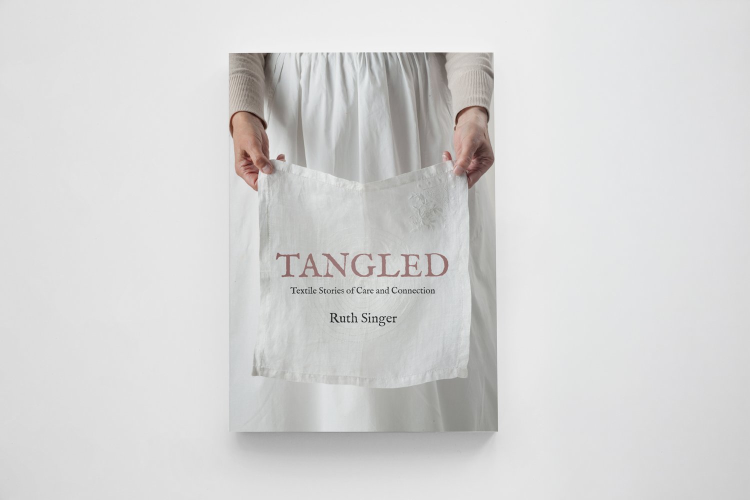 Image of Tangled: Textile Stories of Care & Connection (Pre-order discounted)