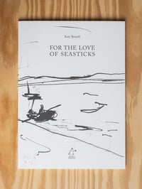Image 1 of For the Love of Seasticks by Katy Bentall