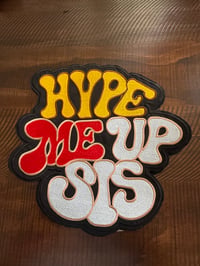Image 1 of Hype Me Up Sis