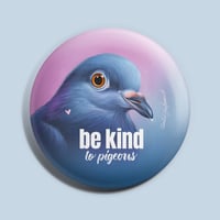 Image 1 of Be kind | Pigeons | Animal Rights | Button