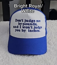 Image 1 of Don't judge me by pounds Cap