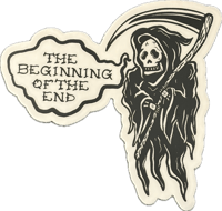 The Beginning of the End Reaper Sticker