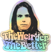 The Weir'der The Better Holo Sticker