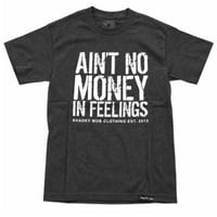 Aint No Money in Feelings (Charcoal/White)