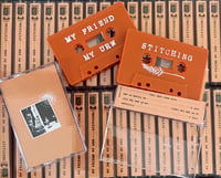 Stitching/My Friend, My Urn - Split Tapes