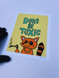 Image 2 of don’t be toxic | 6 x 8