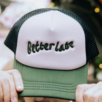 Better Late Trucker - (Double Olive)