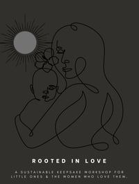 Rooted in Love Workshops