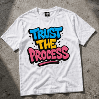 TRUST THE PROCESS T SHIRT - COLORFUL