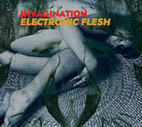 Invagination "Electronic Flesh" CD (Freak Animal)