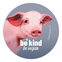 Image 2 of Be kind, be vegan | Animal Rights | Button