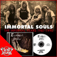 Image 1 of IMMORTALS SOULS - The Infernal Years (1987-1990) CD