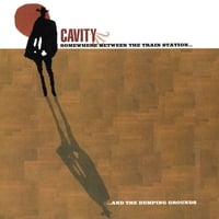 Image 1 of CAVITY – Somewhere Between The Train Station... | VINYL LP