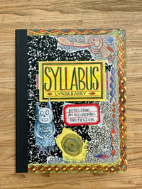 Image 1 of Syllabus: Notes from an Accidental Professor by Lynda Barry – Drawn and Quarterly,