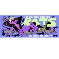 Waiting For the Rats | Bumper Sticker