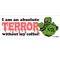 I'm A Terror | Bumper Sticker