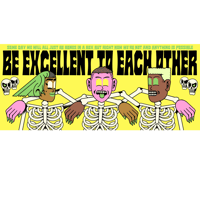Be Excellent | Bumper Sticker