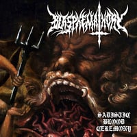 BLASPHEMATHORY - Sadistic Blood Ceremony CD