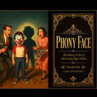 Image 2 of Phony Face: A Collector's Guide to Vintage Advertising Paper Masks, 1900-1930s