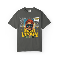 Image 2 of Mom Vision Tee - Edition #3
