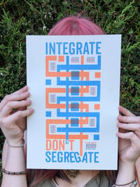 Image 1 of 'Integrate Don't Segregate' Risograph Print