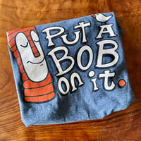 Image 1 of PUT A BOB ON IT 100% Cotton T-Shirt - Dark Heather Gray
