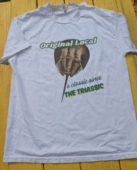Image 1 of Horseshoe Crab "Original Local - Classic Since the Triassic" Tee Shirt