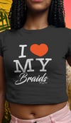 I Love My BRAIDS tees + tops