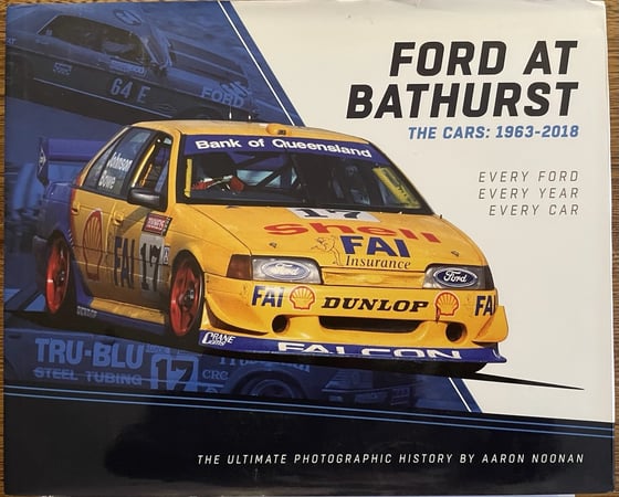Image of FORD AT BATHURST. The Cars. 1963-2018. Moffat, Johnson. Falcon, Sierra, Cortina