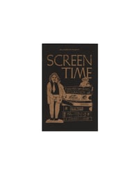 Image 1 of Screen Time - Dallas Zine Fest 24' 