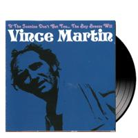 VINCE MARTIN - If the Jasmine...