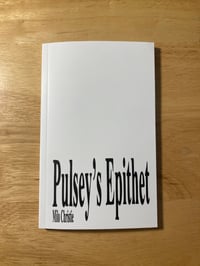 Milo Christie: Pulsey's Epithet